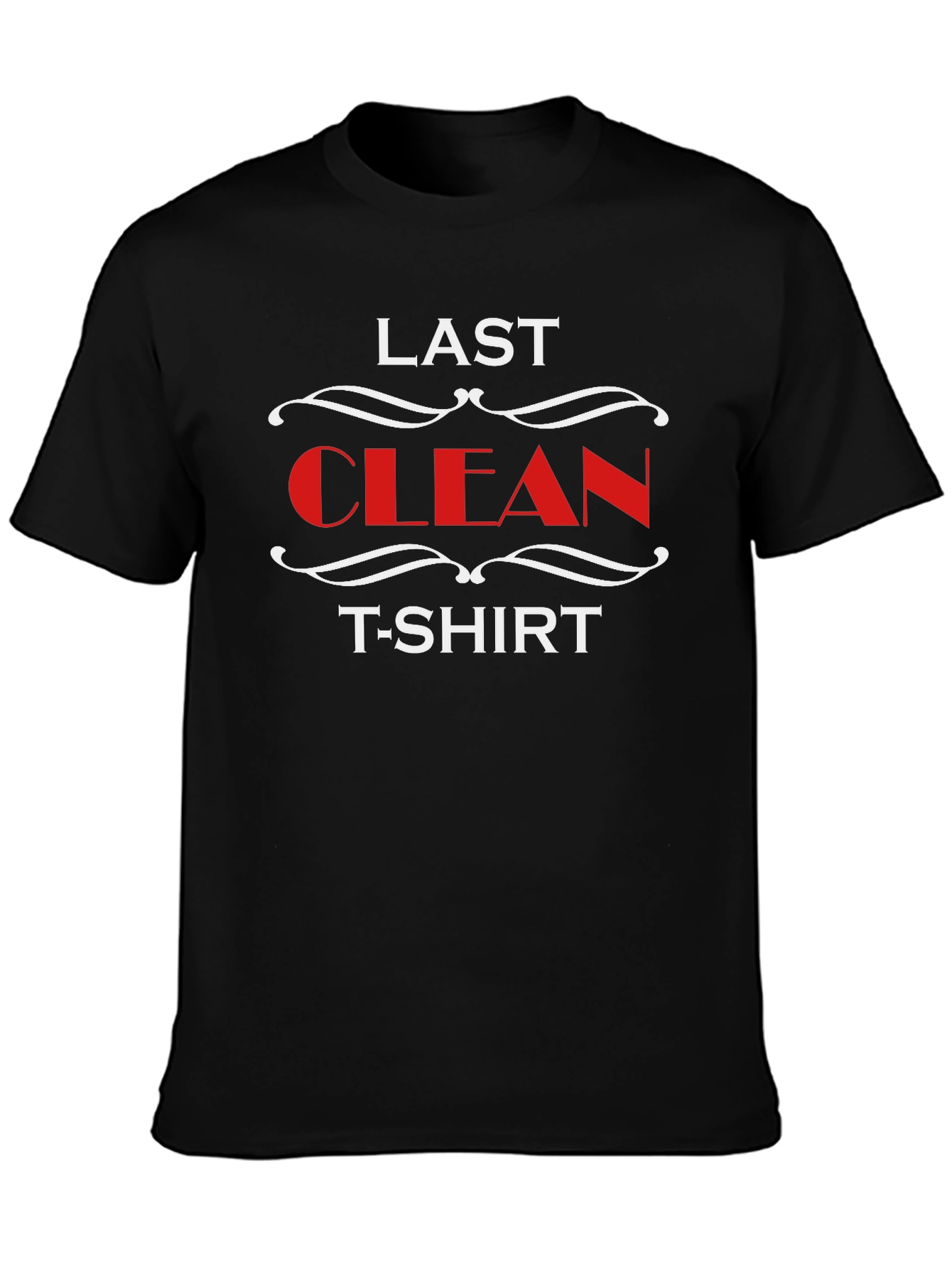 Last Clean T-Shirt Novelty Graphic Tee