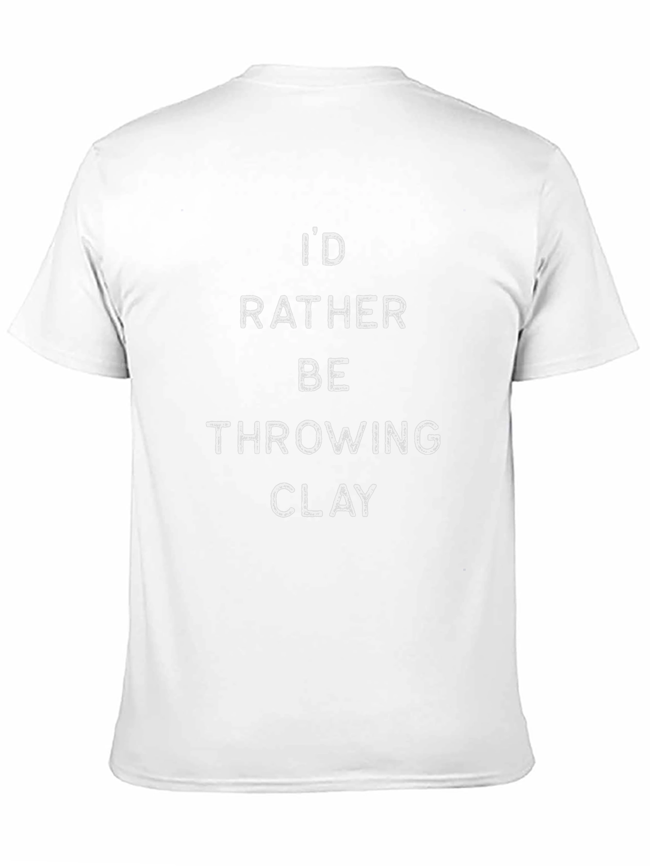 Pottery Lover T-Shirt - Id Rather Be Throwing Clay
