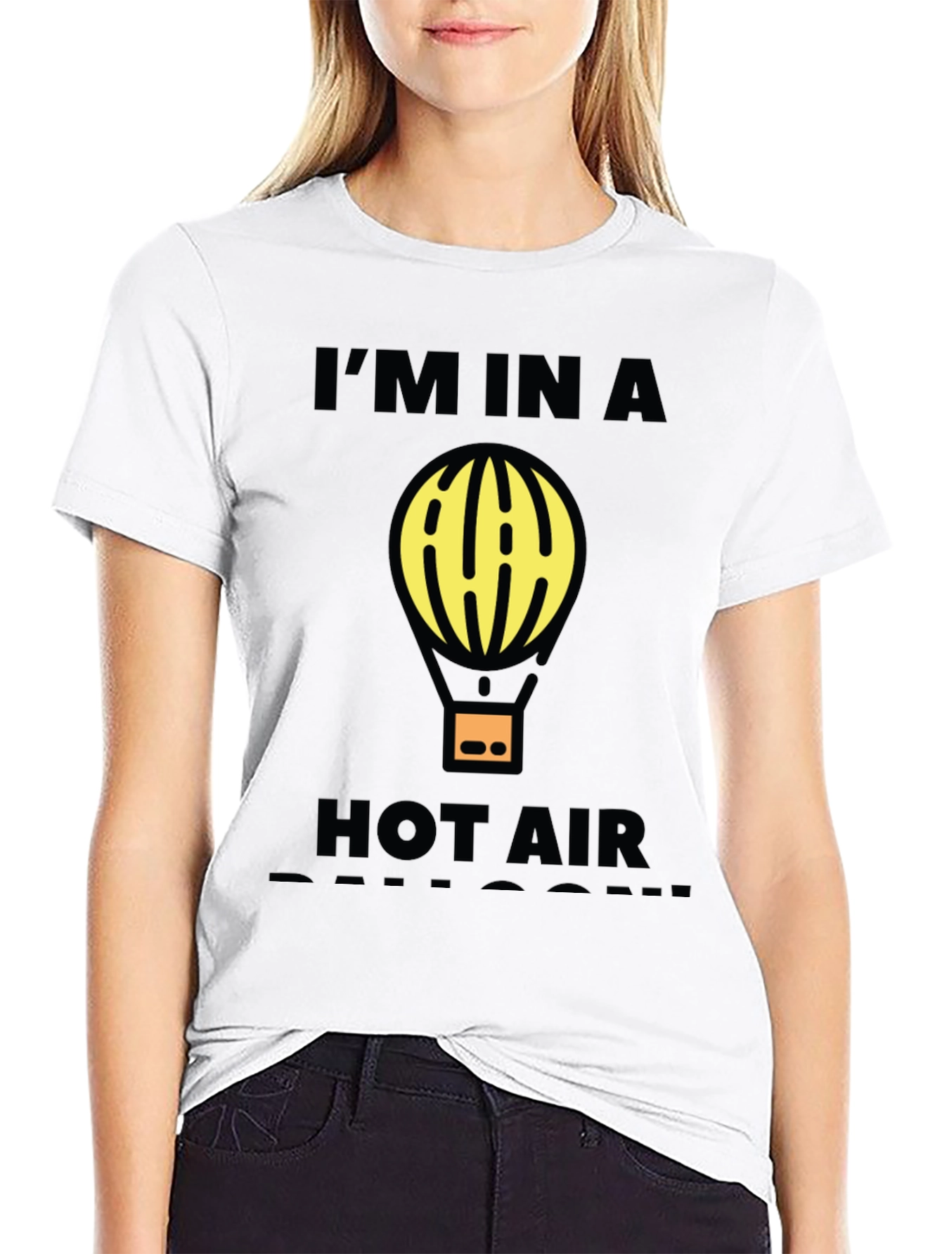 Im In A Hot Air Balloon Funny Graphic T-Shirt