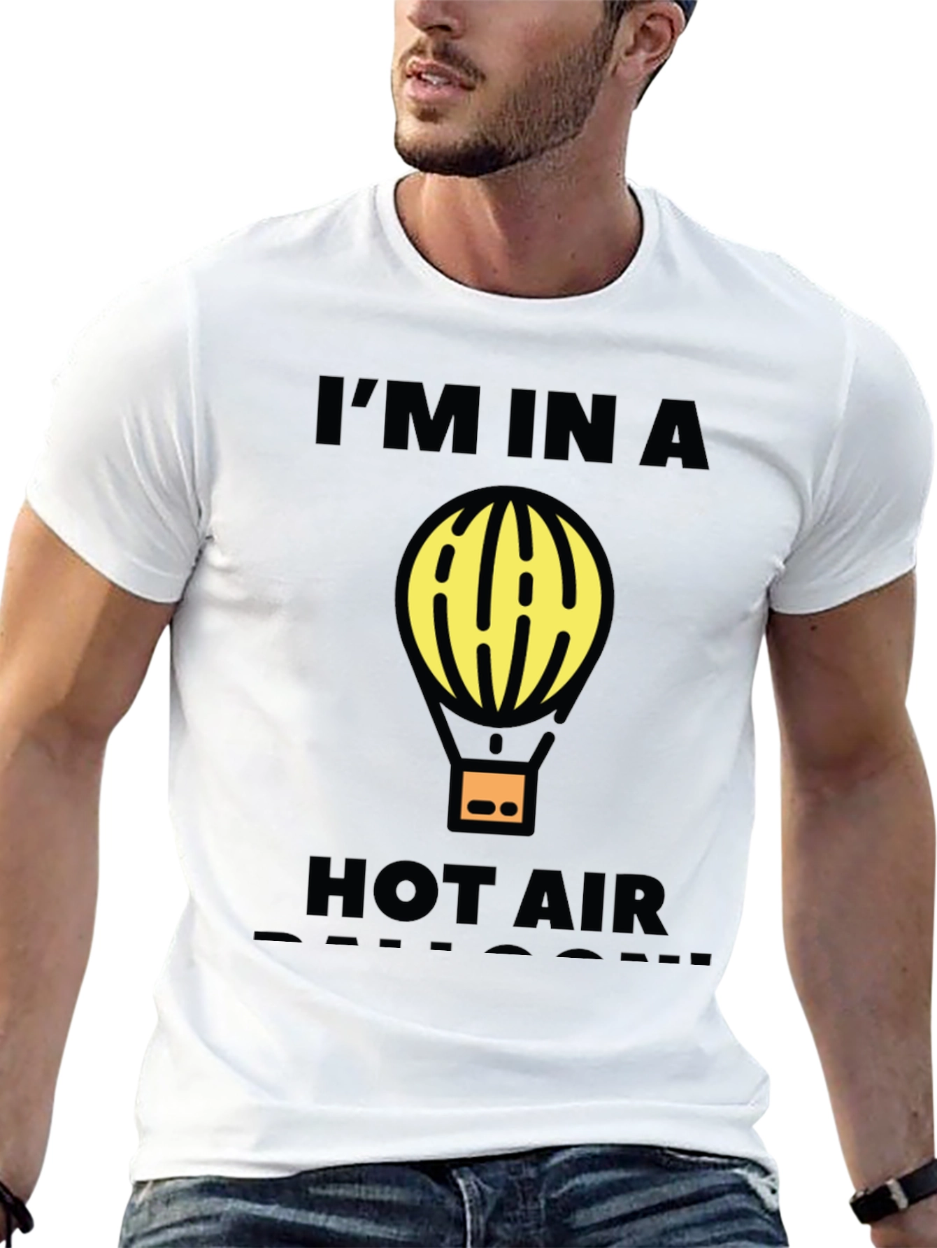 Im In A Hot Air Balloon Funny Graphic T-Shirt