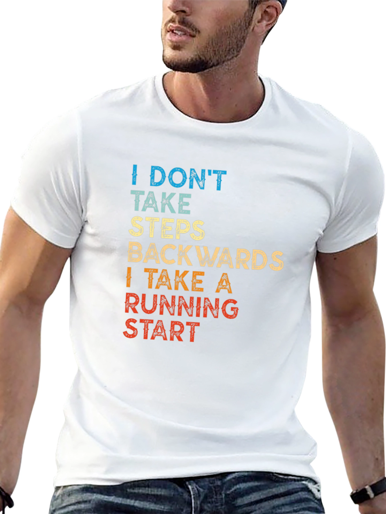 I Dont Take Steps Backwards T-Shirt