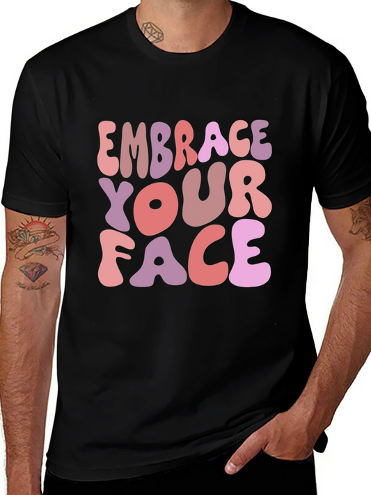 Embrace Your Face Graphic Tee