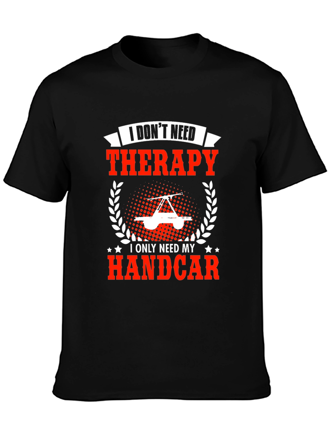 Handcar Therapy T-Shirt - Funny Railroad Worker Tee
