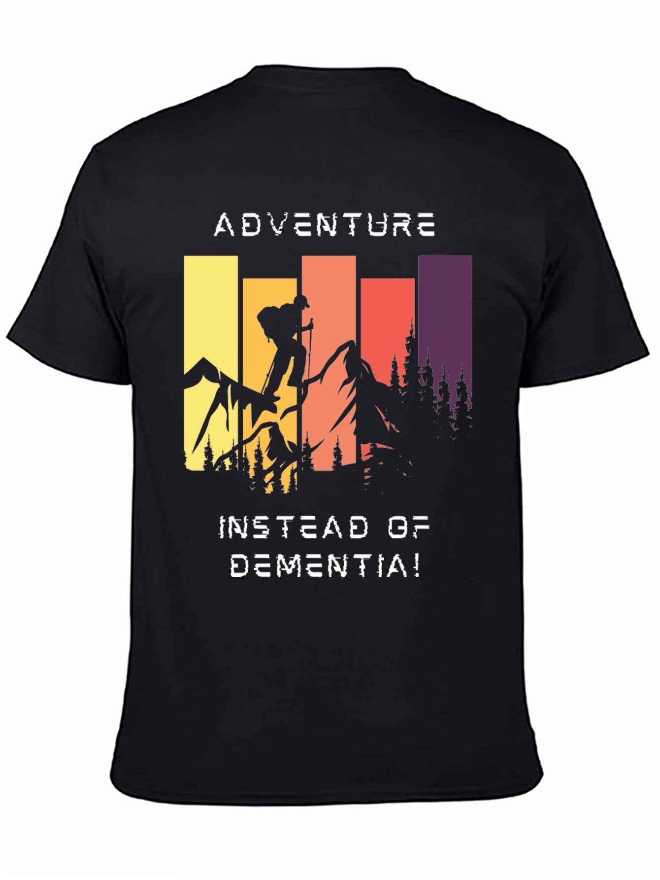 Adventure Instead of Dementia T-Shirt