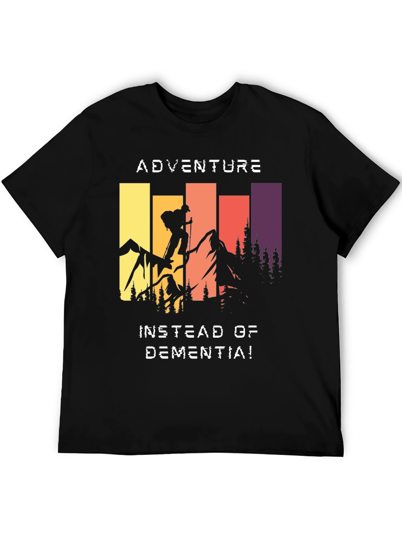 Adventure Instead of Dementia T-Shirt