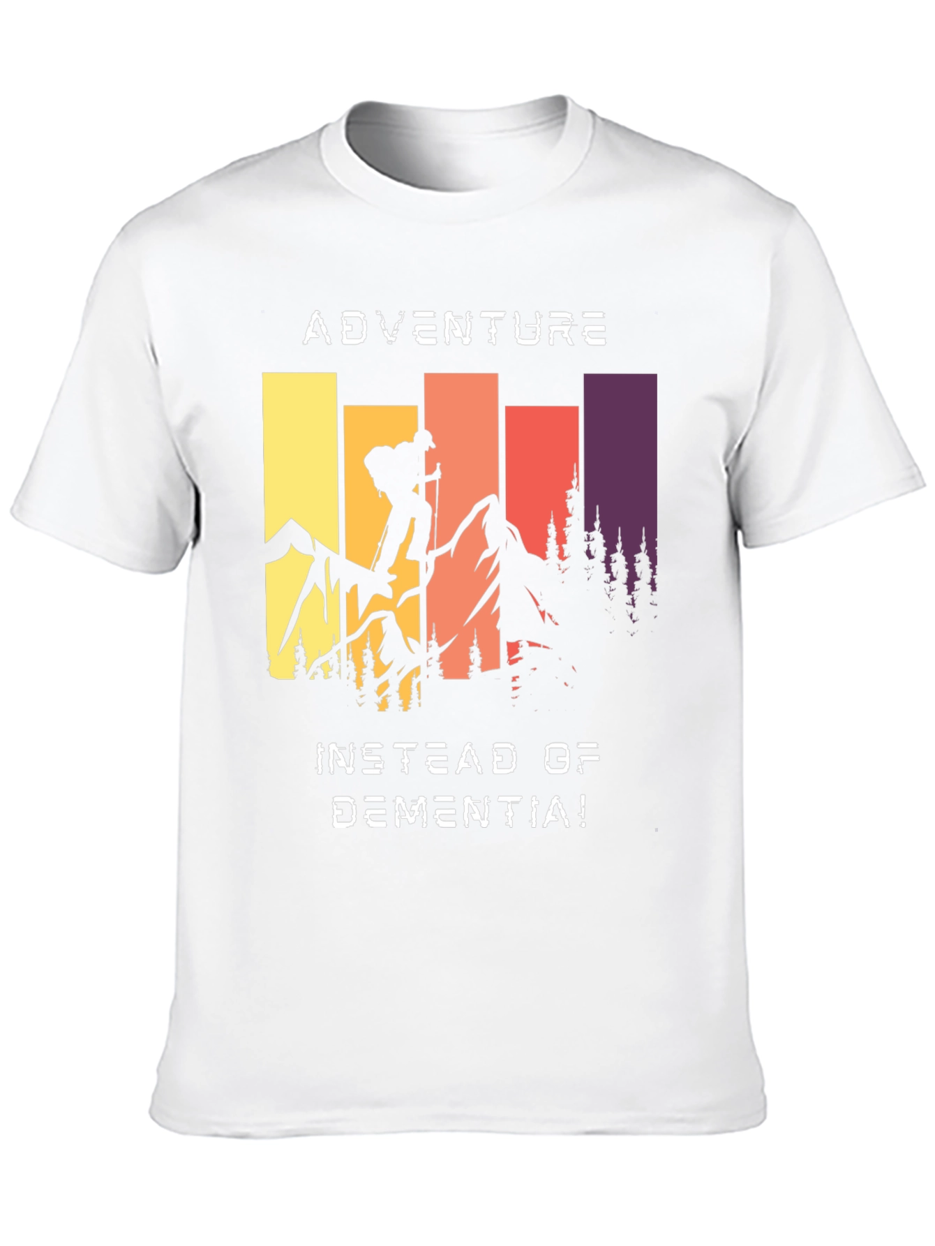 Adventure Instead of Dementia T-Shirt