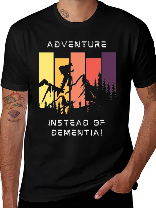 Adventure Instead of Dementia T-Shirt