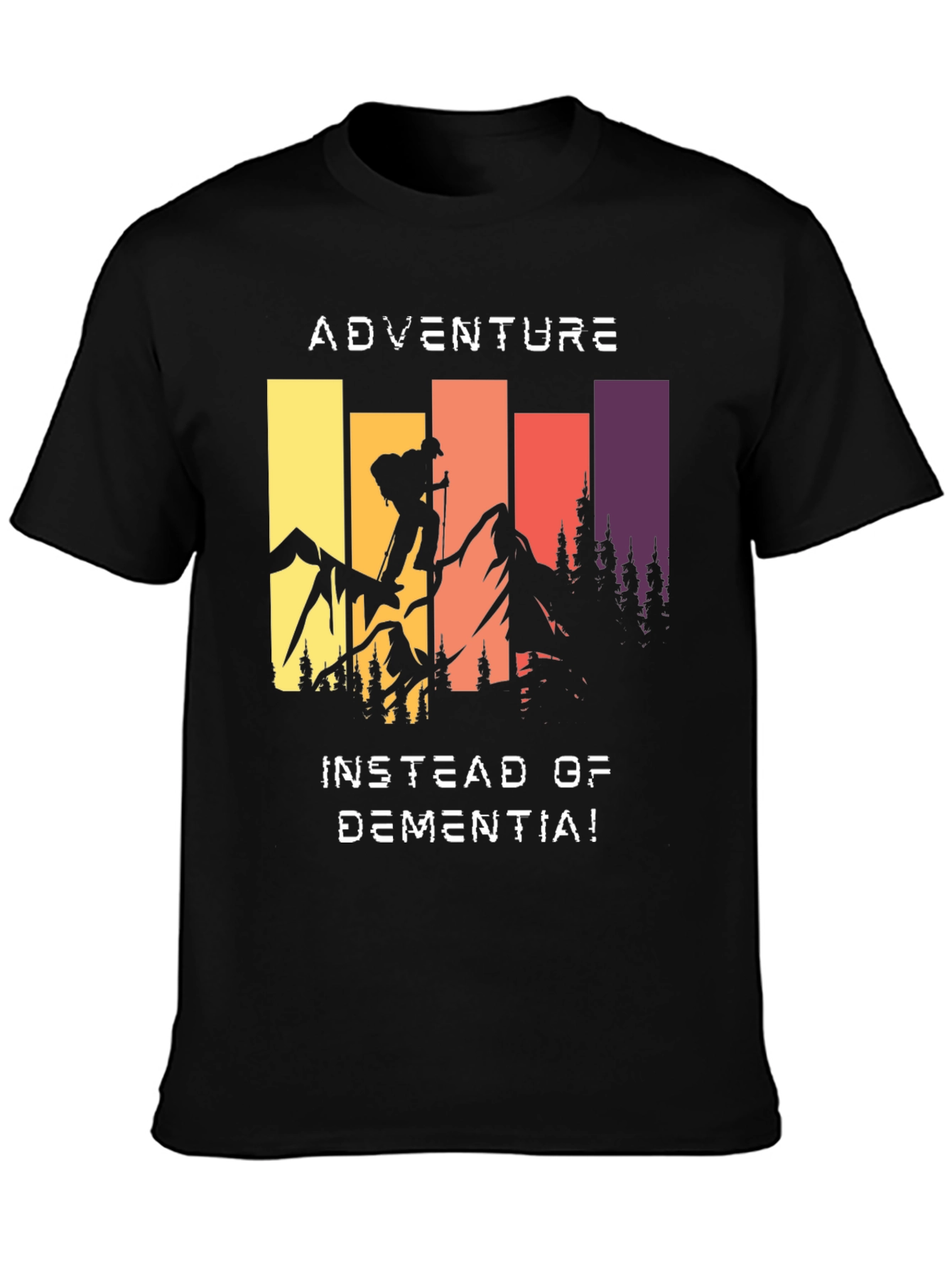 Adventure Instead of Dementia T-Shirt