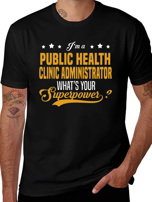 Public Health Clinic Administrator Superpower T-Shirt