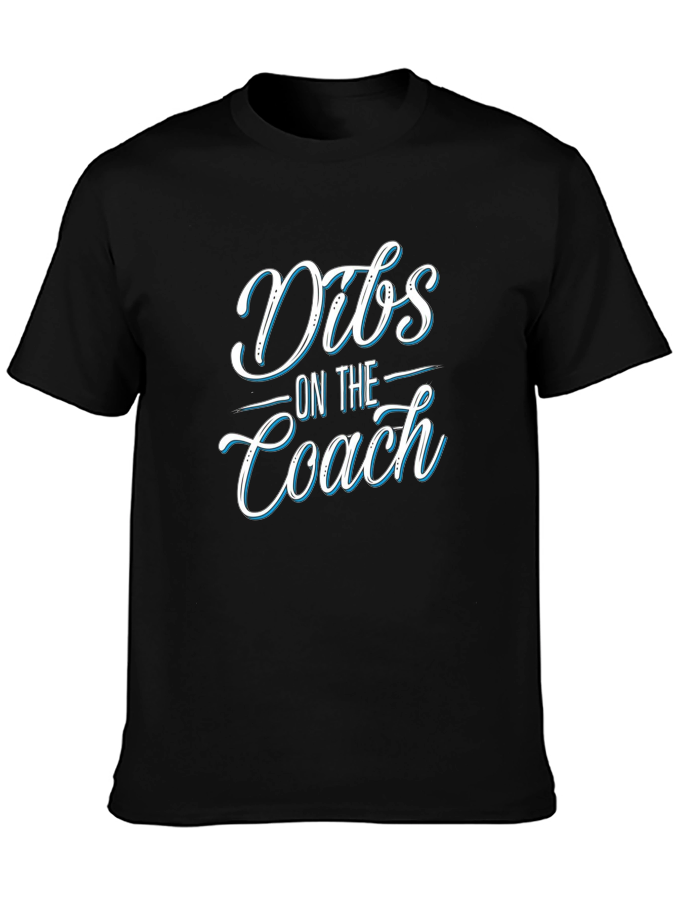 Dibs On The Coach T-Shirt