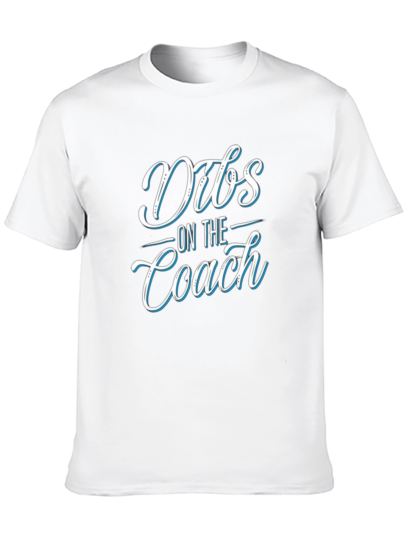 Dibs On The Coach T-Shirt