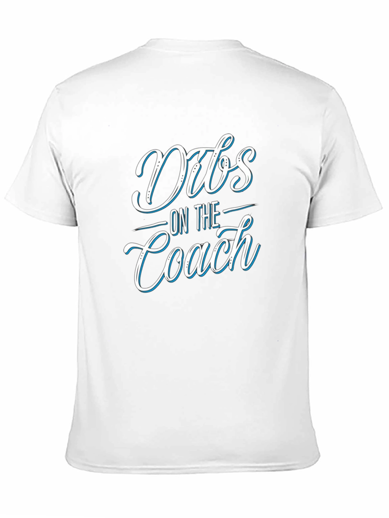 Dibs On The Coach T-Shirt