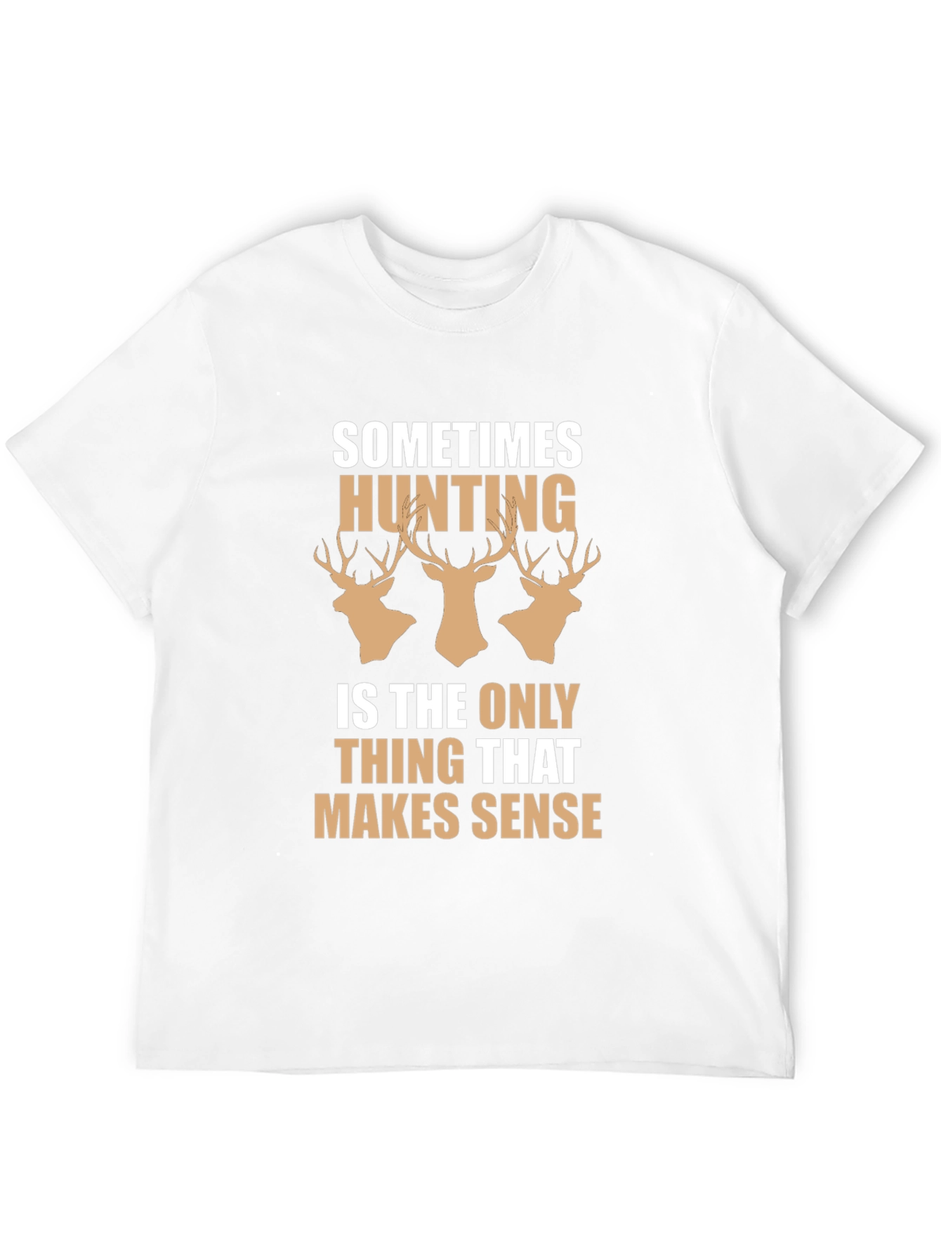Hunting Makes Sense Mens T-Shirt