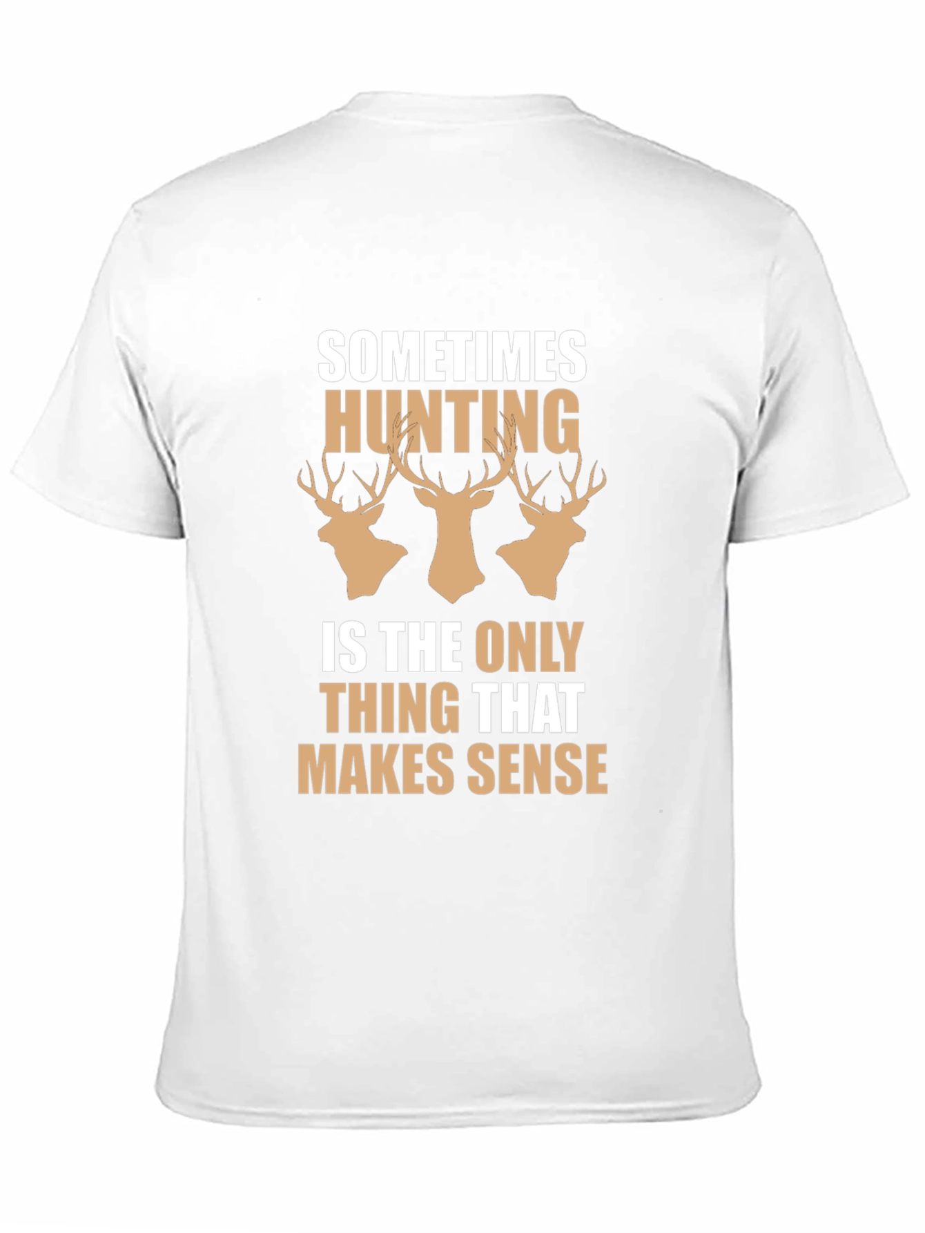 Hunting Makes Sense Mens T-Shirt