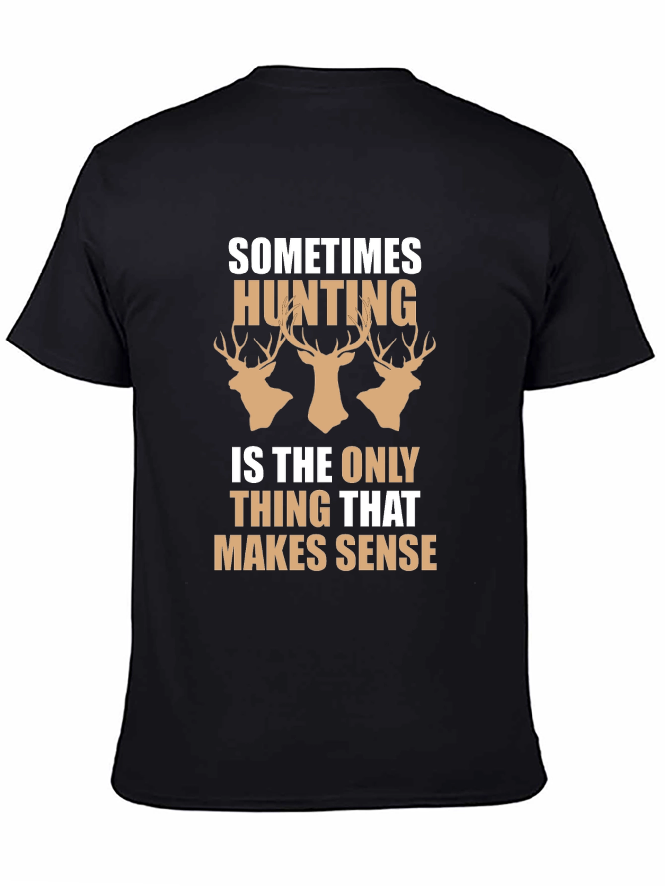 Hunting Makes Sense Mens T-Shirt