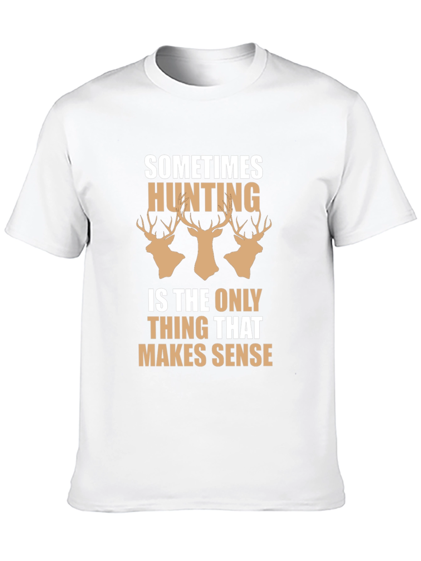 Hunting Makes Sense Mens T-Shirt
