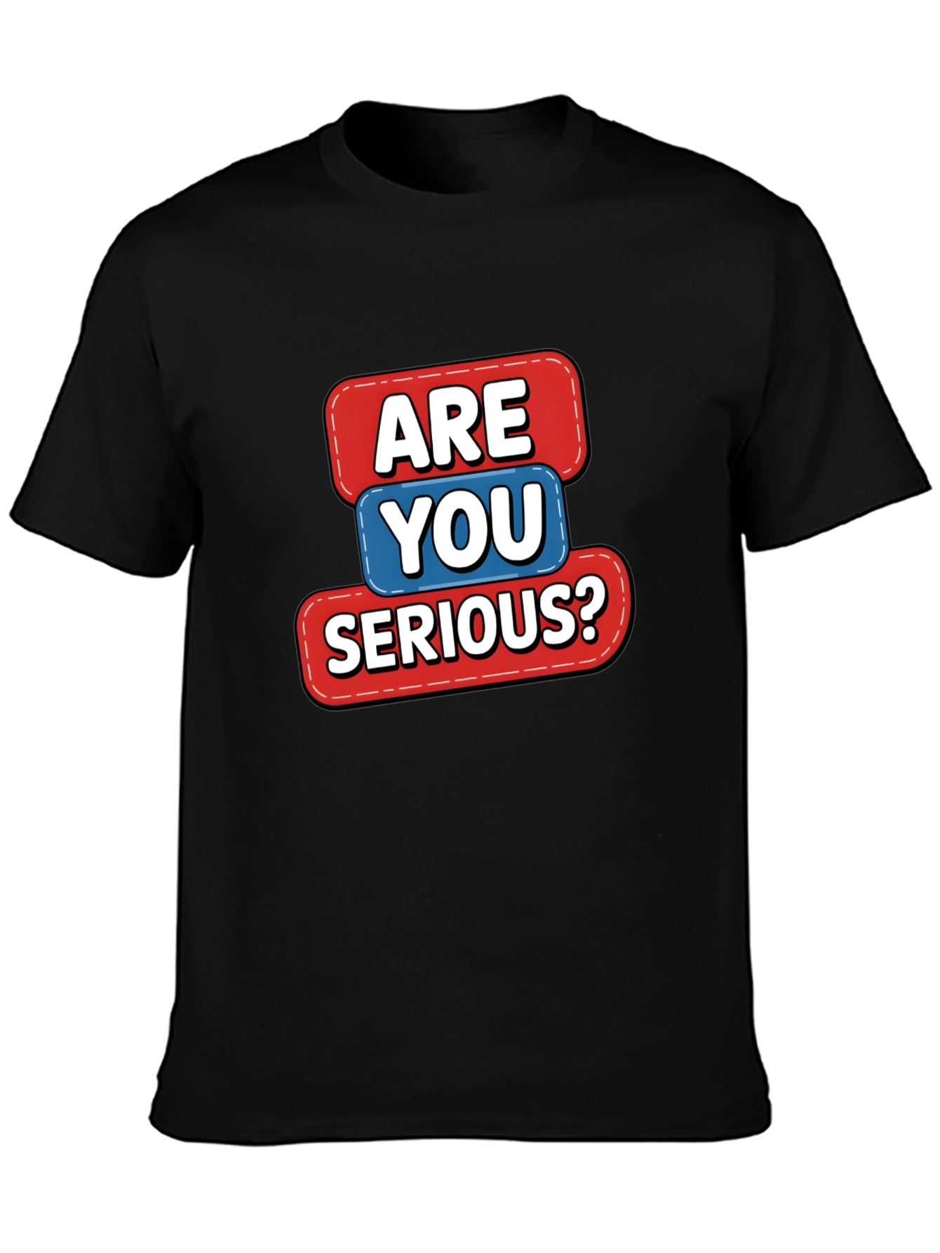 Funny Are You Serious? Graphic Tee