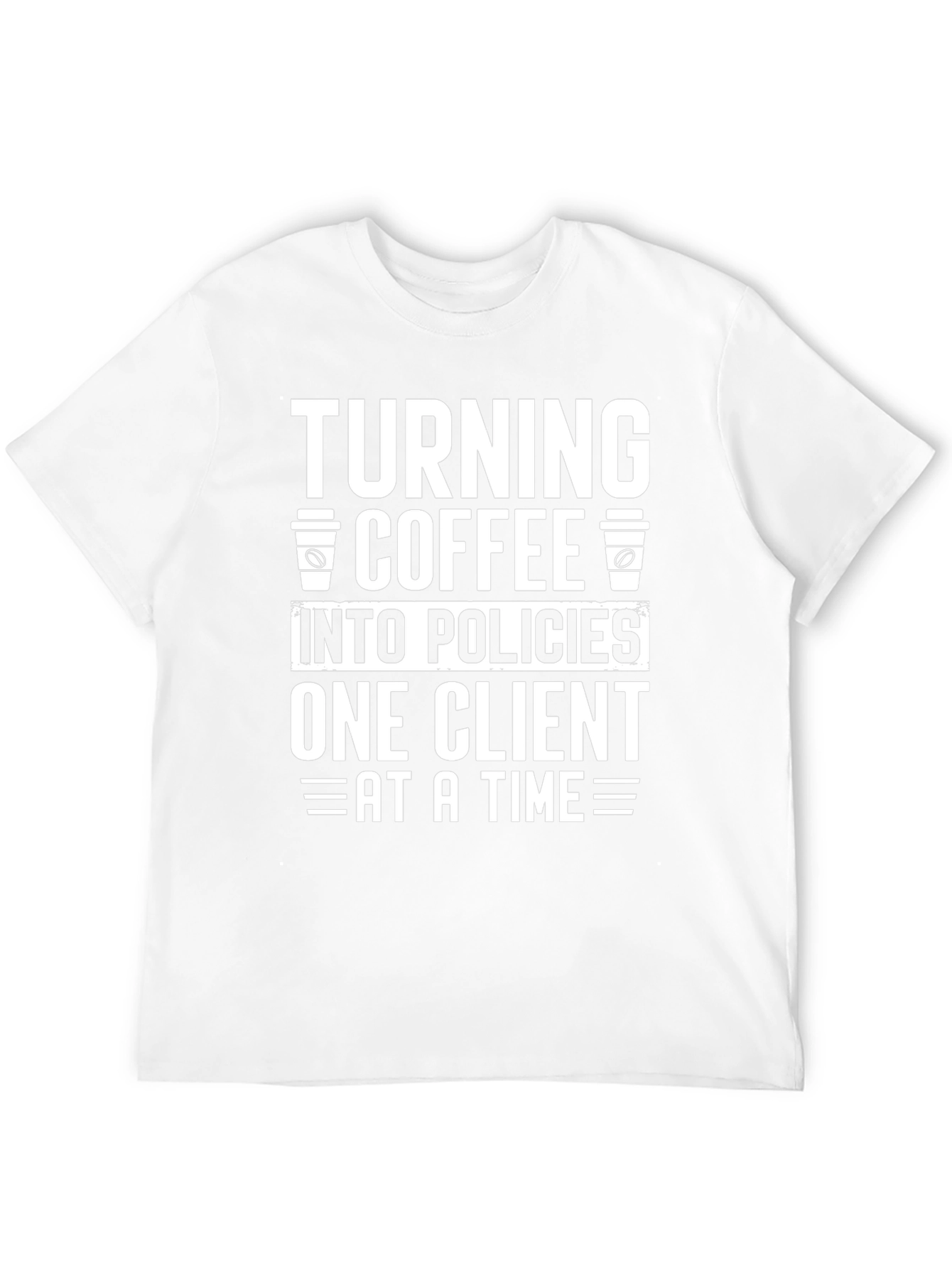 Coffee to Policies Funny T-Shirt