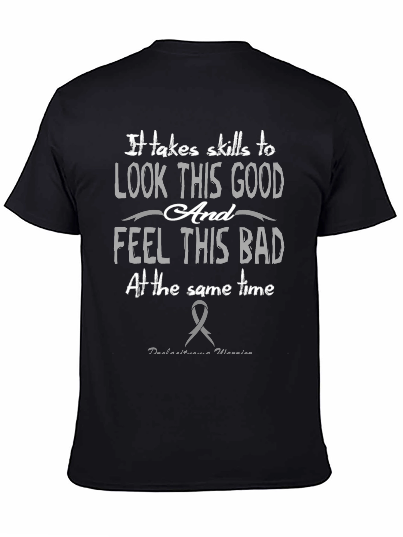 It Takes Skills T-Shirt - Look Good Feel Bad