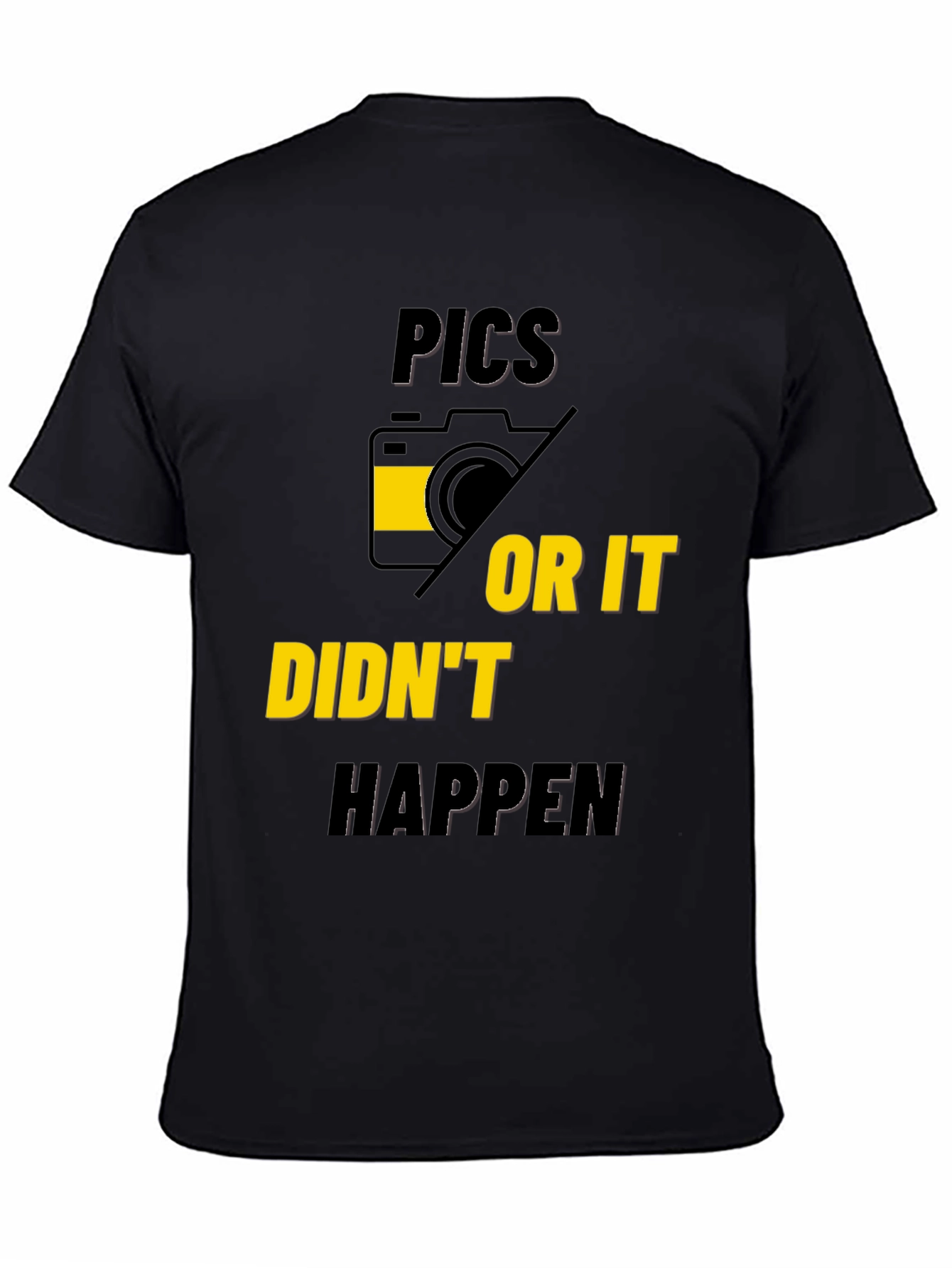 Pics or It Didnt Happen Graphic Tee