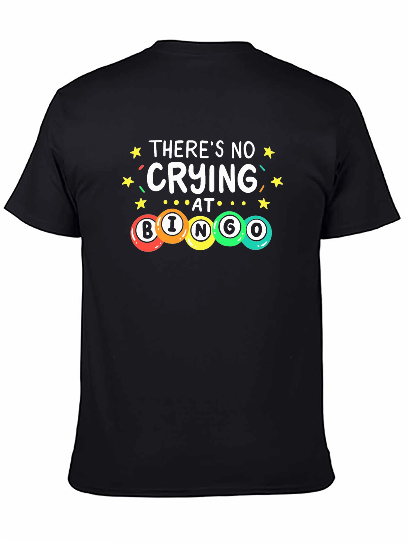 Theres No Crying at Bingo T-Shirt