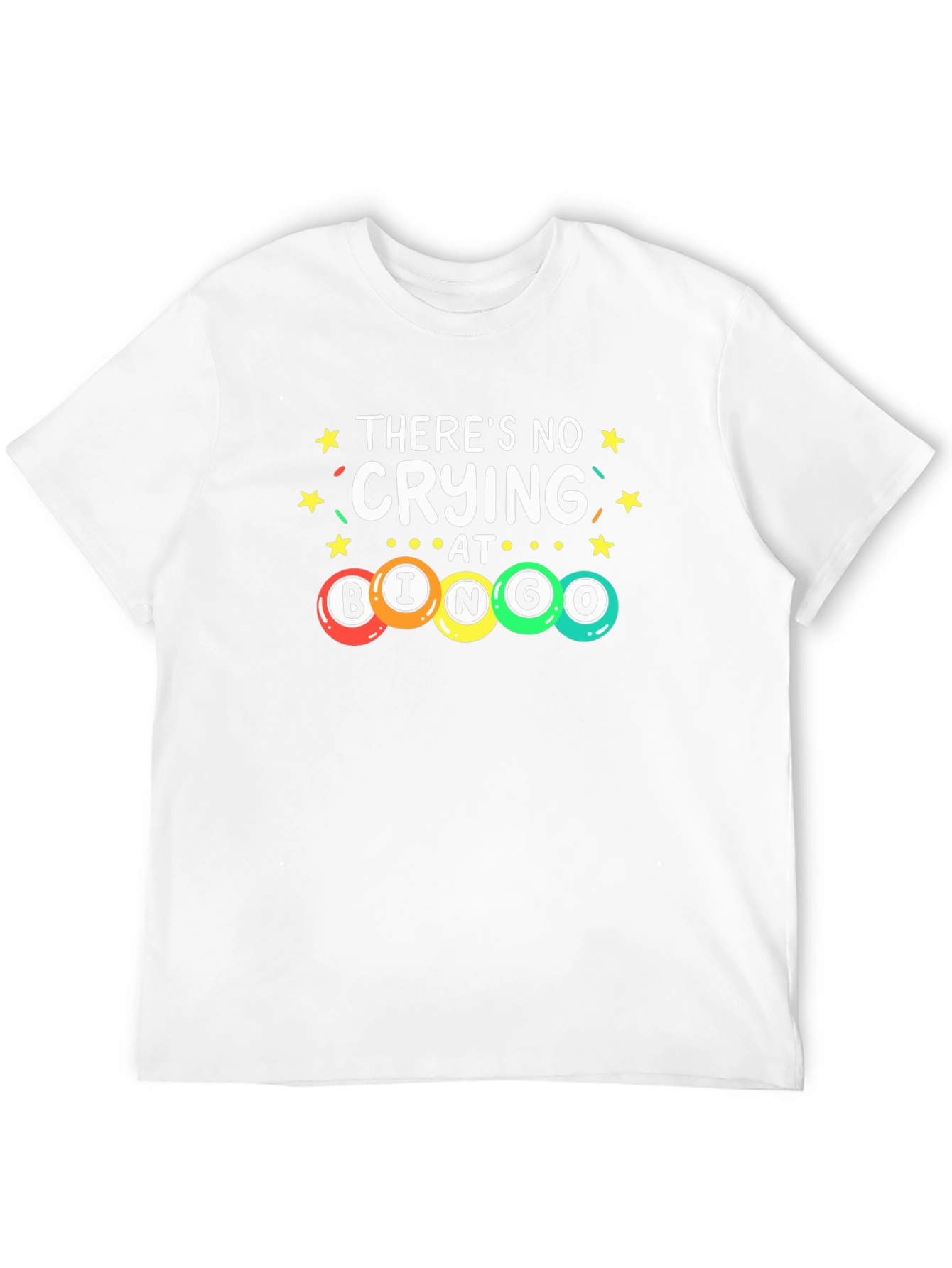Theres No Crying at Bingo T-Shirt