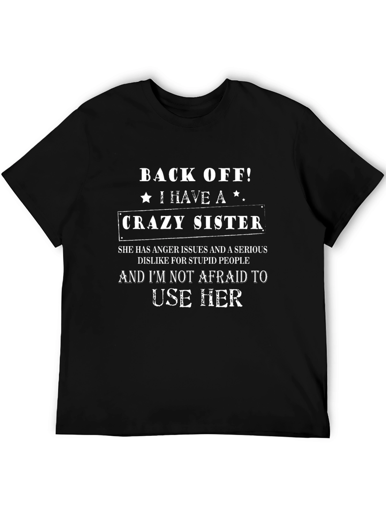 Crazy Sister T-Shirt - Back Off Novelty Tee