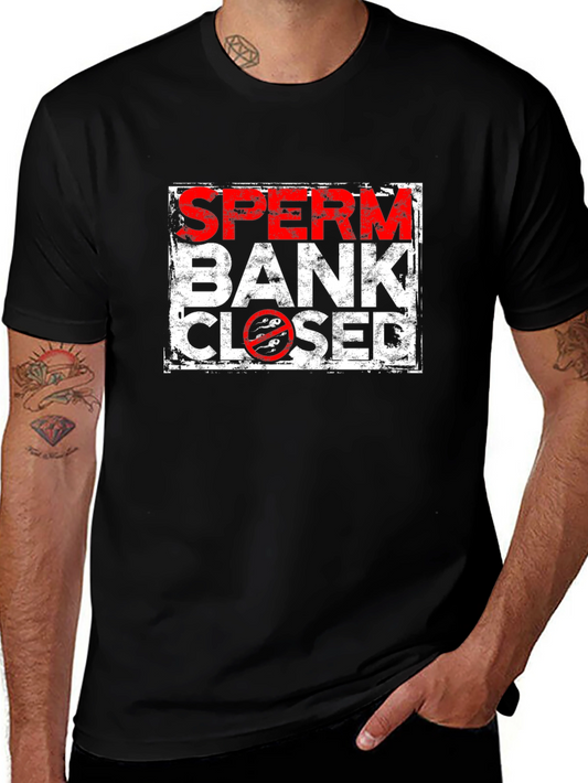 Sperm Bank Closed Graphic T-Shirt - Black Humor Tee