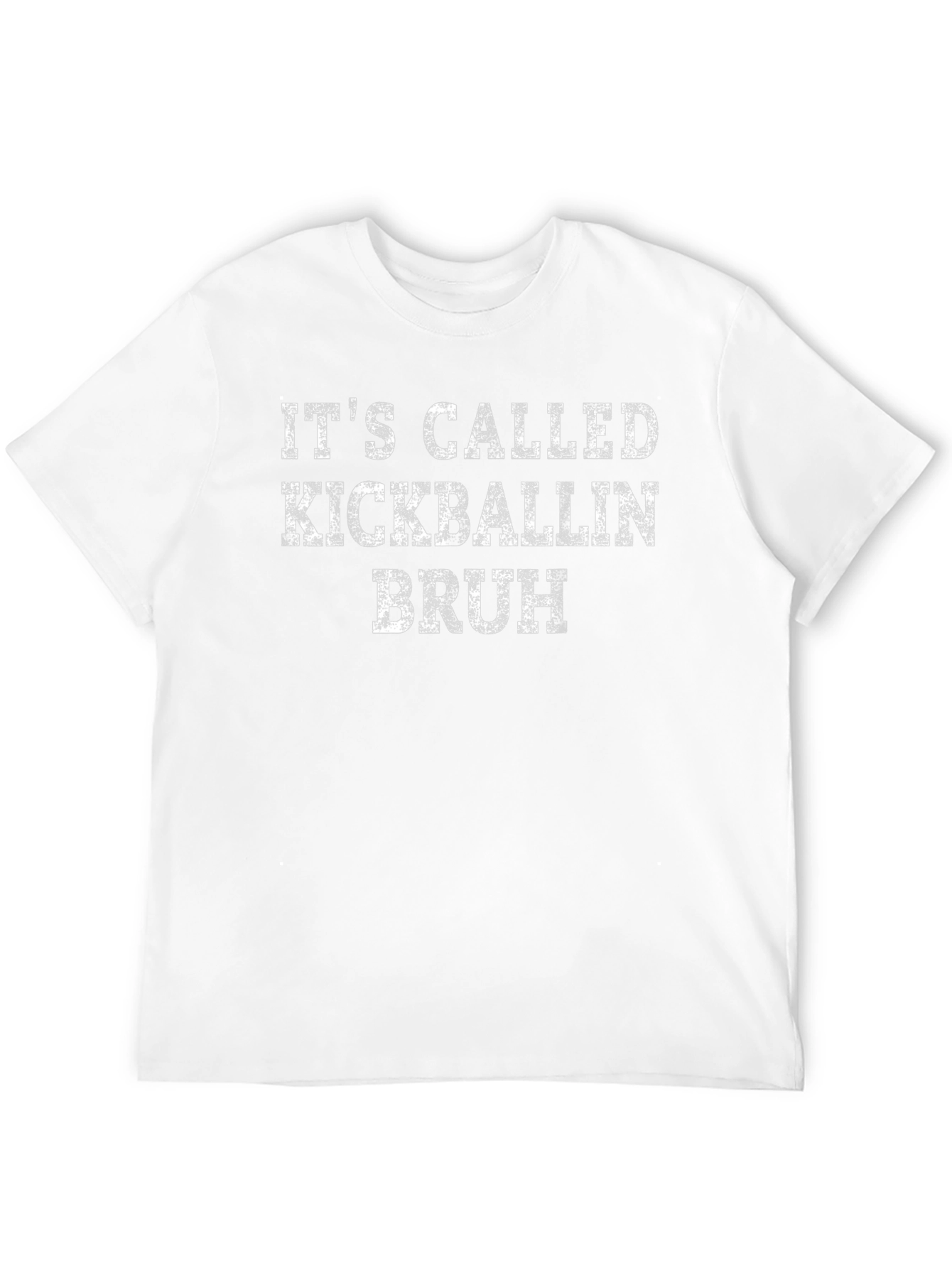Its Called Kickballin Bruh - Funny Graphic T-Shirt