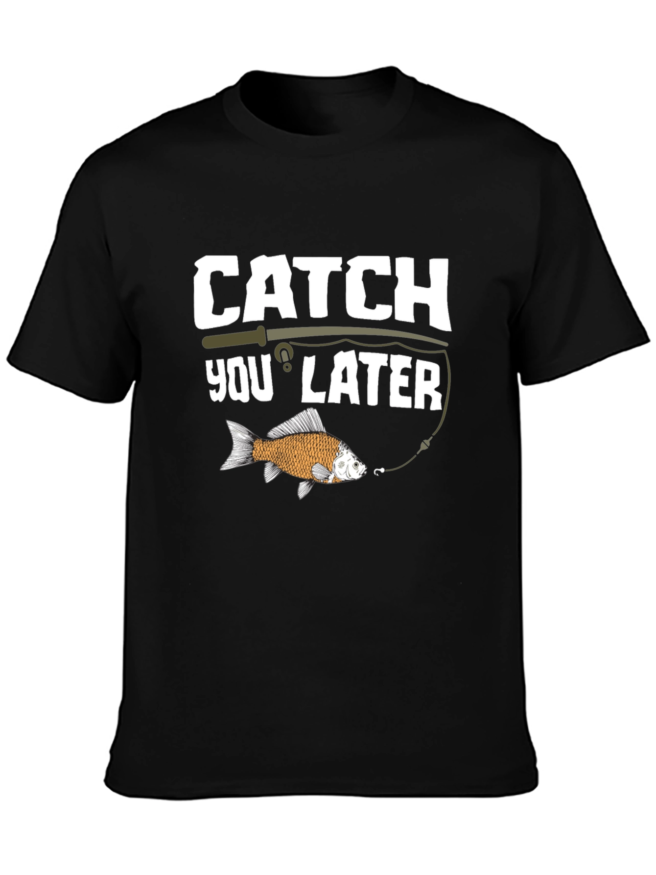 Catch You Later Funny Fishing T-Shirt
