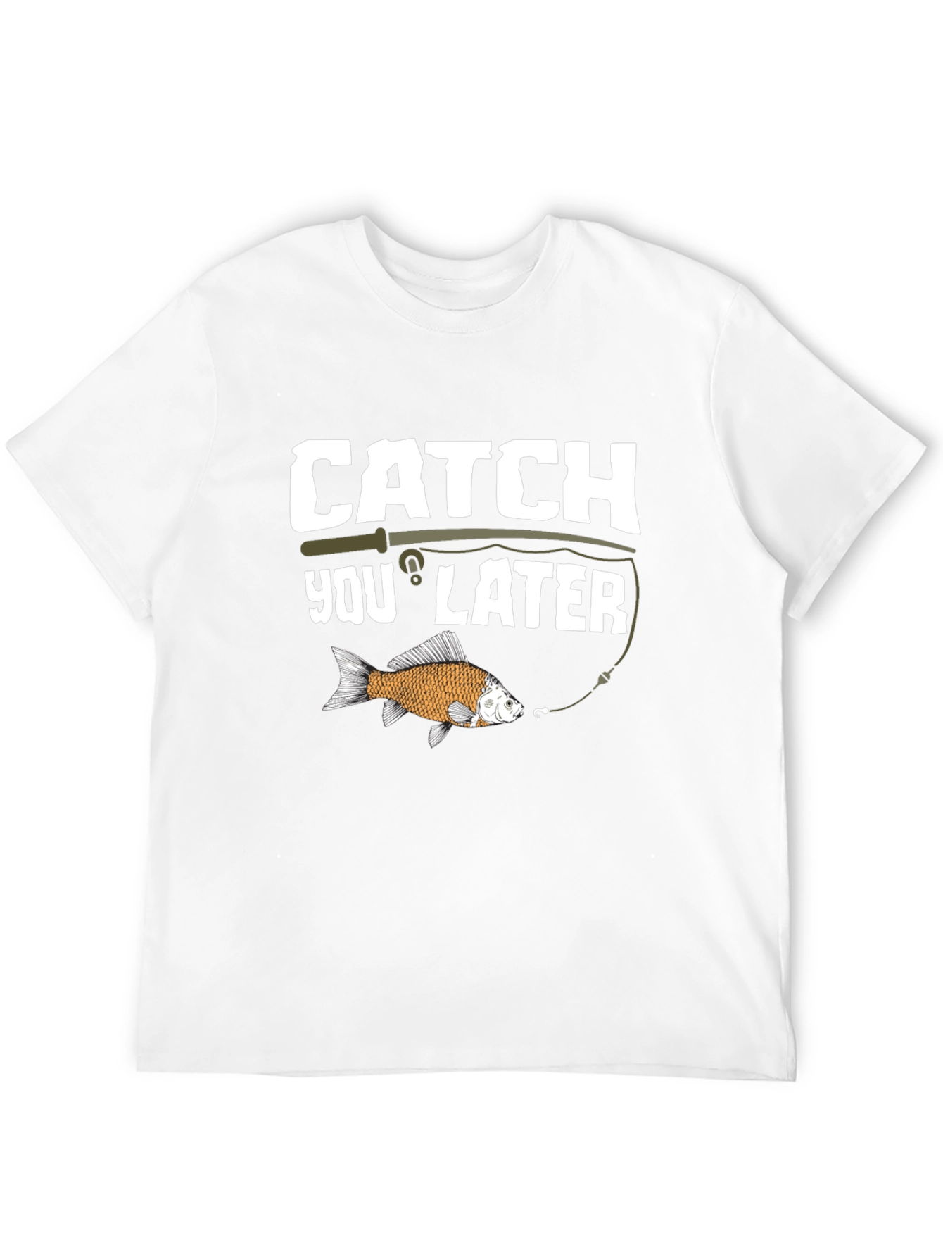 Catch You Later Funny Fishing T-Shirt