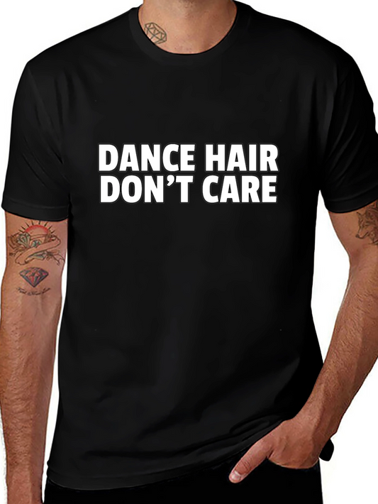 Dance Hair Dont Care Graphic Tee - Black Cotton T-Shirt