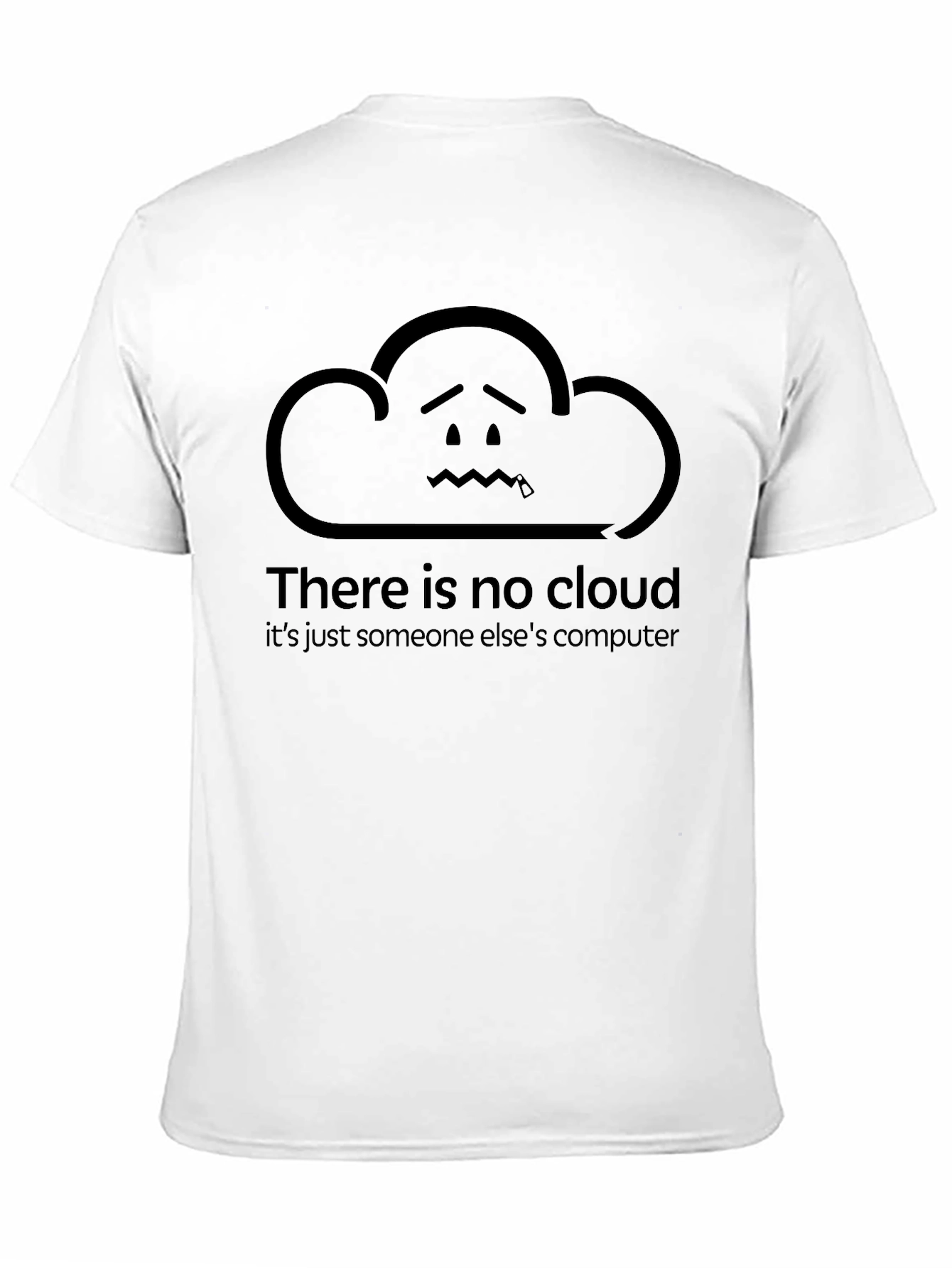 Funny Cloud T-Shirt - There Is No Cloud