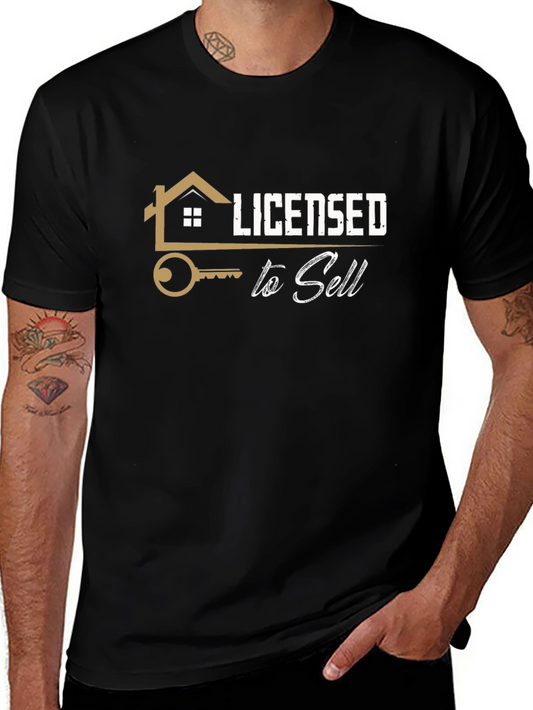 Licensed to Sell T-Shirt - Real Estate Agent Tee