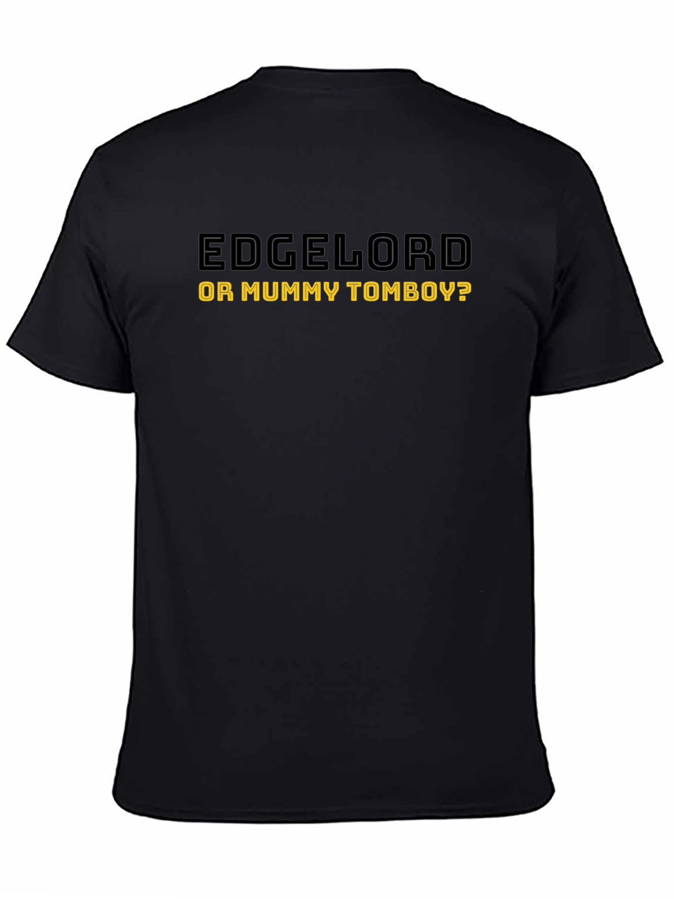 Edgelord Or Mummy Tomboy? Graphic T-Shirt