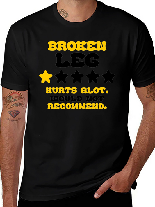 Broken Leg Humor T-Shirt - Hurts Alot Not Recommended