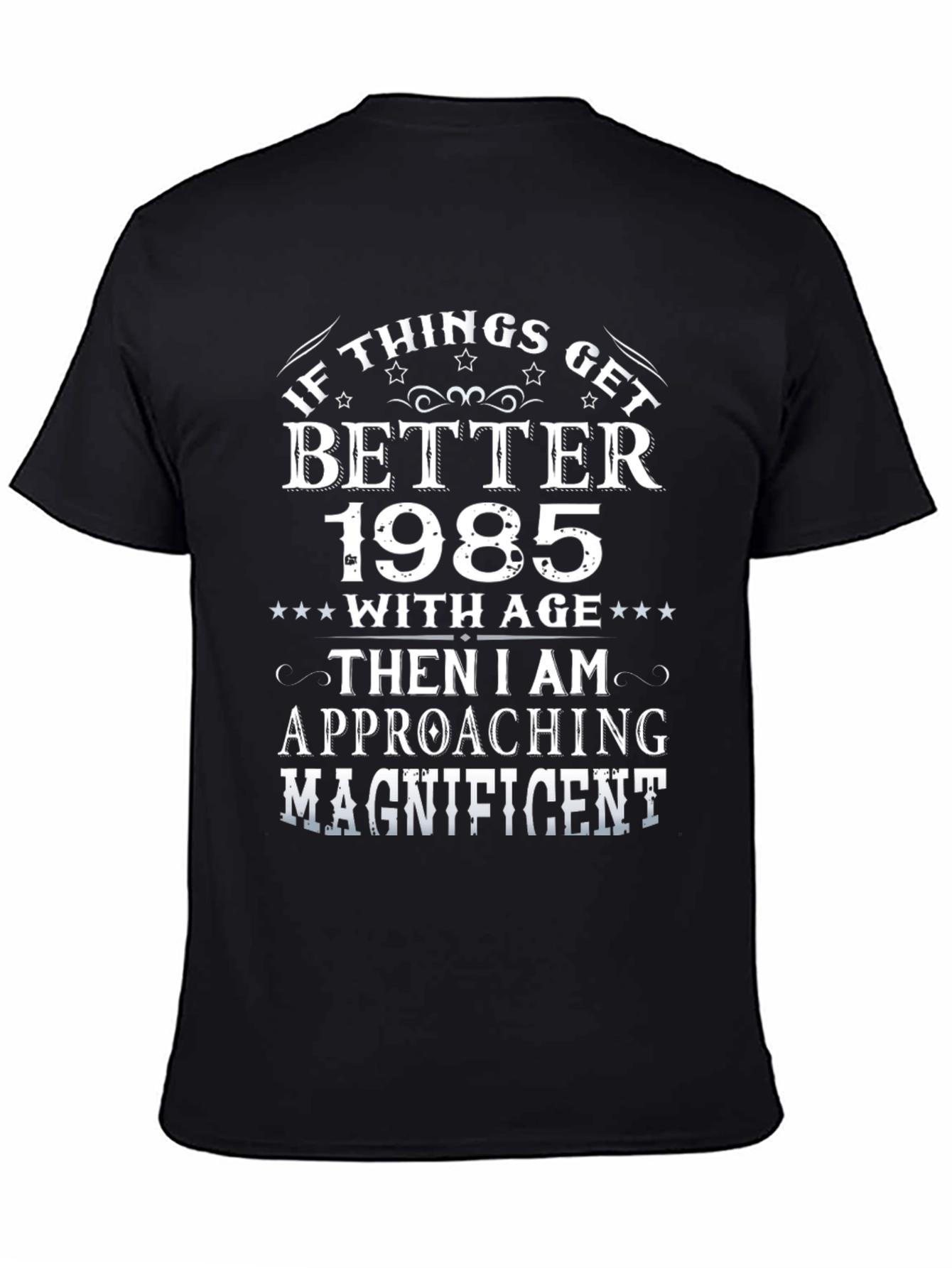 If Things Get Better 1985 T-Shirt