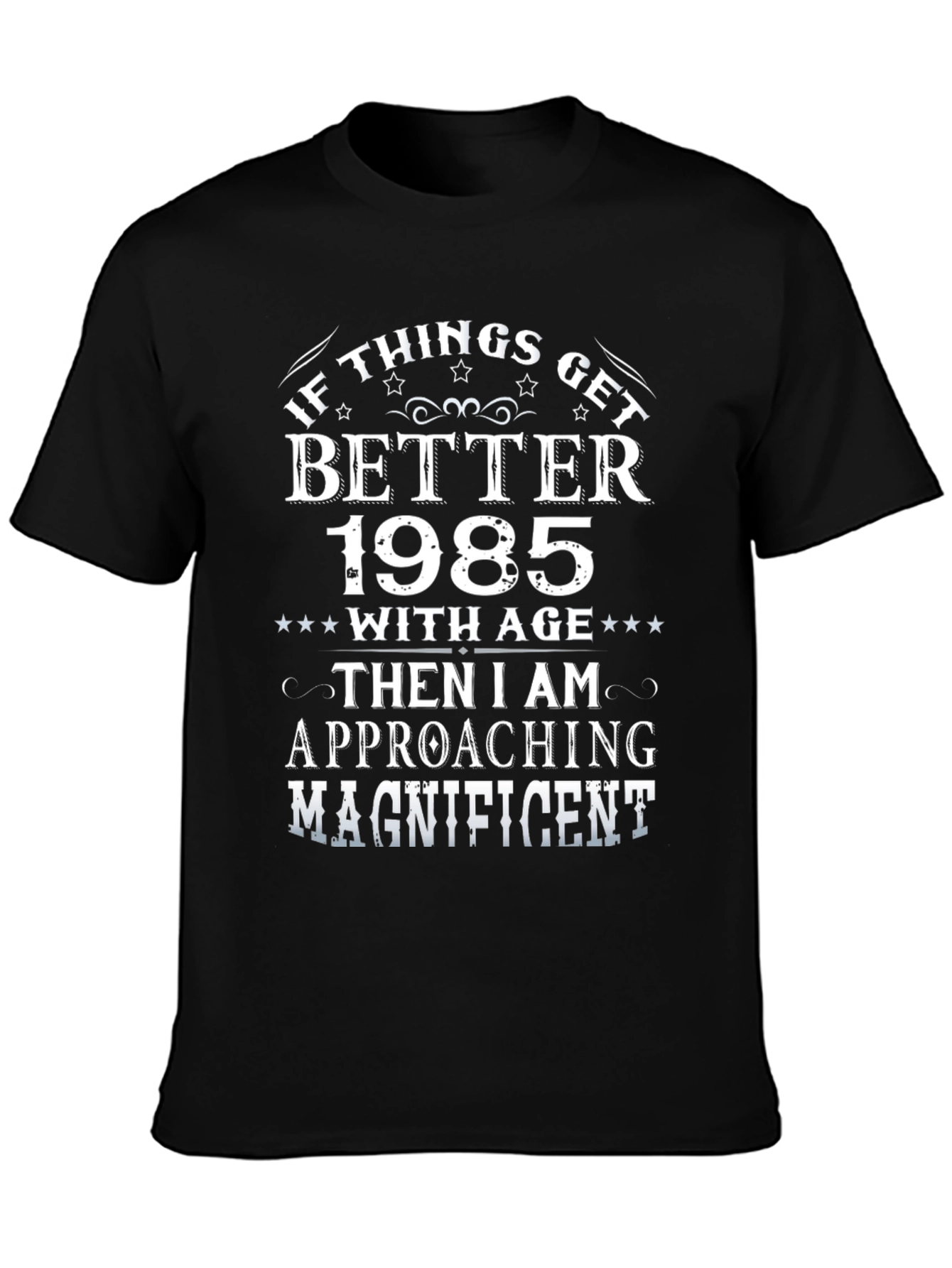 If Things Get Better 1985 T-Shirt