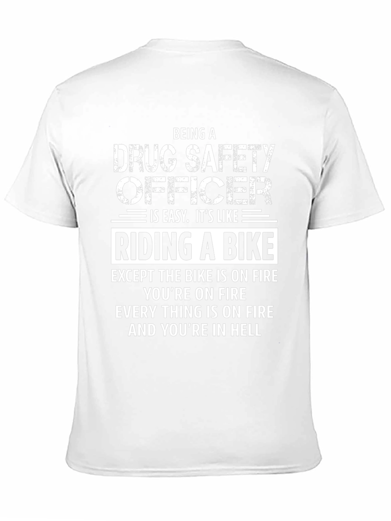 Drug Safety Officer T-Shirt: Riding a Bike in Hell