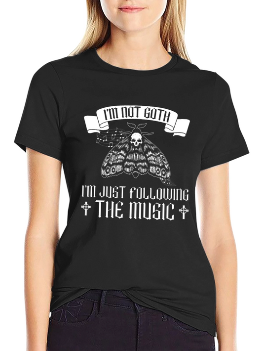 Im Not Goth T-Shirt - Music Follower Tee