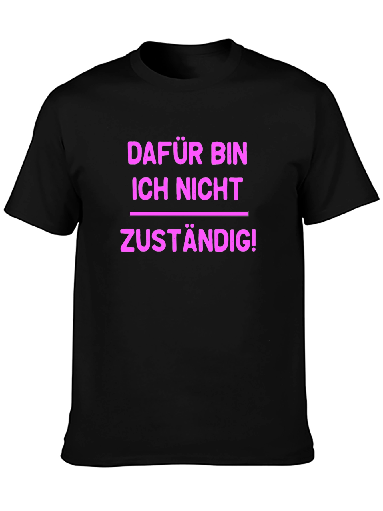 Fun German T-Shirt - Not My Responsibility!