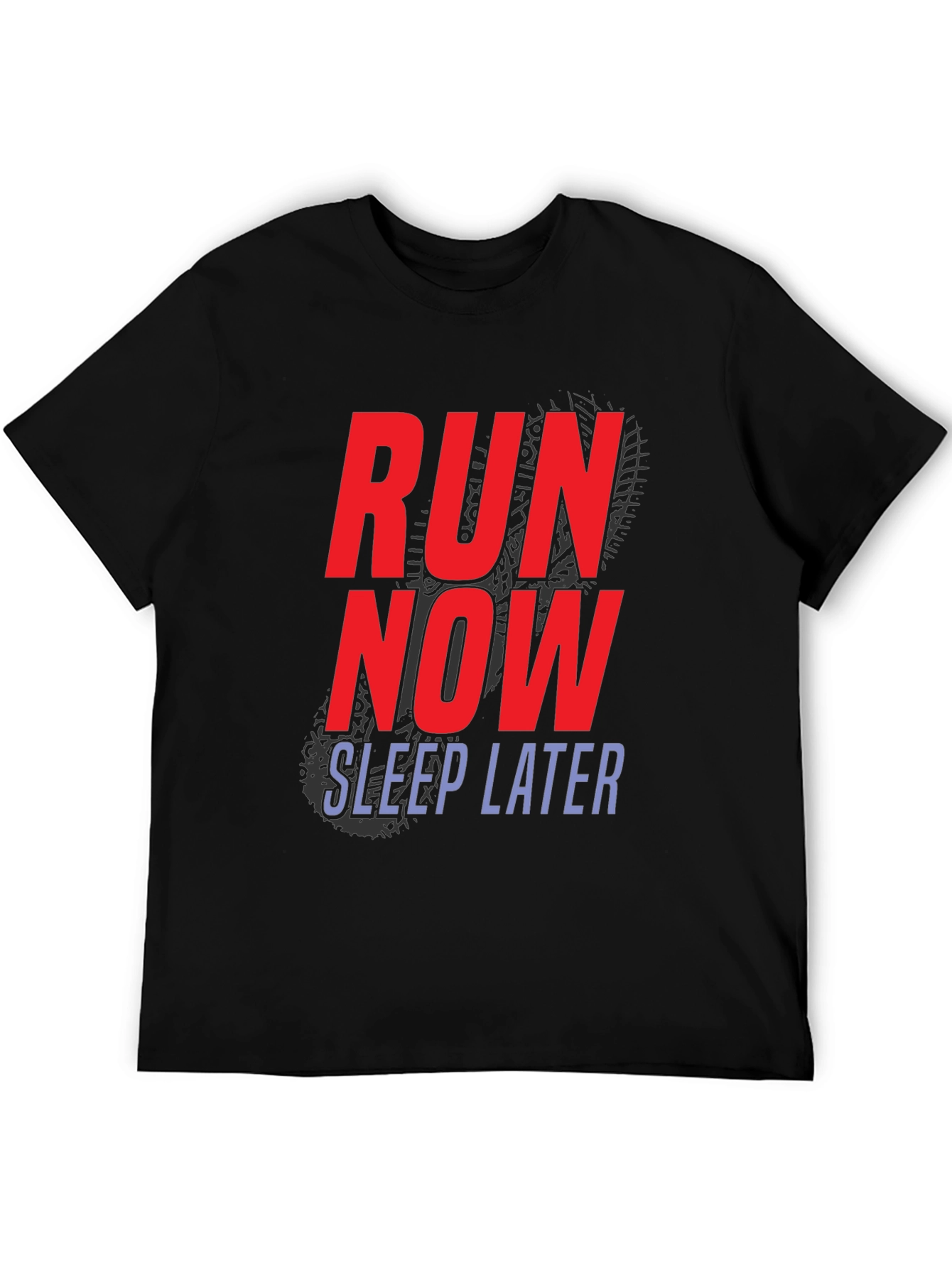 Run Now Sleep Later T-Shirt