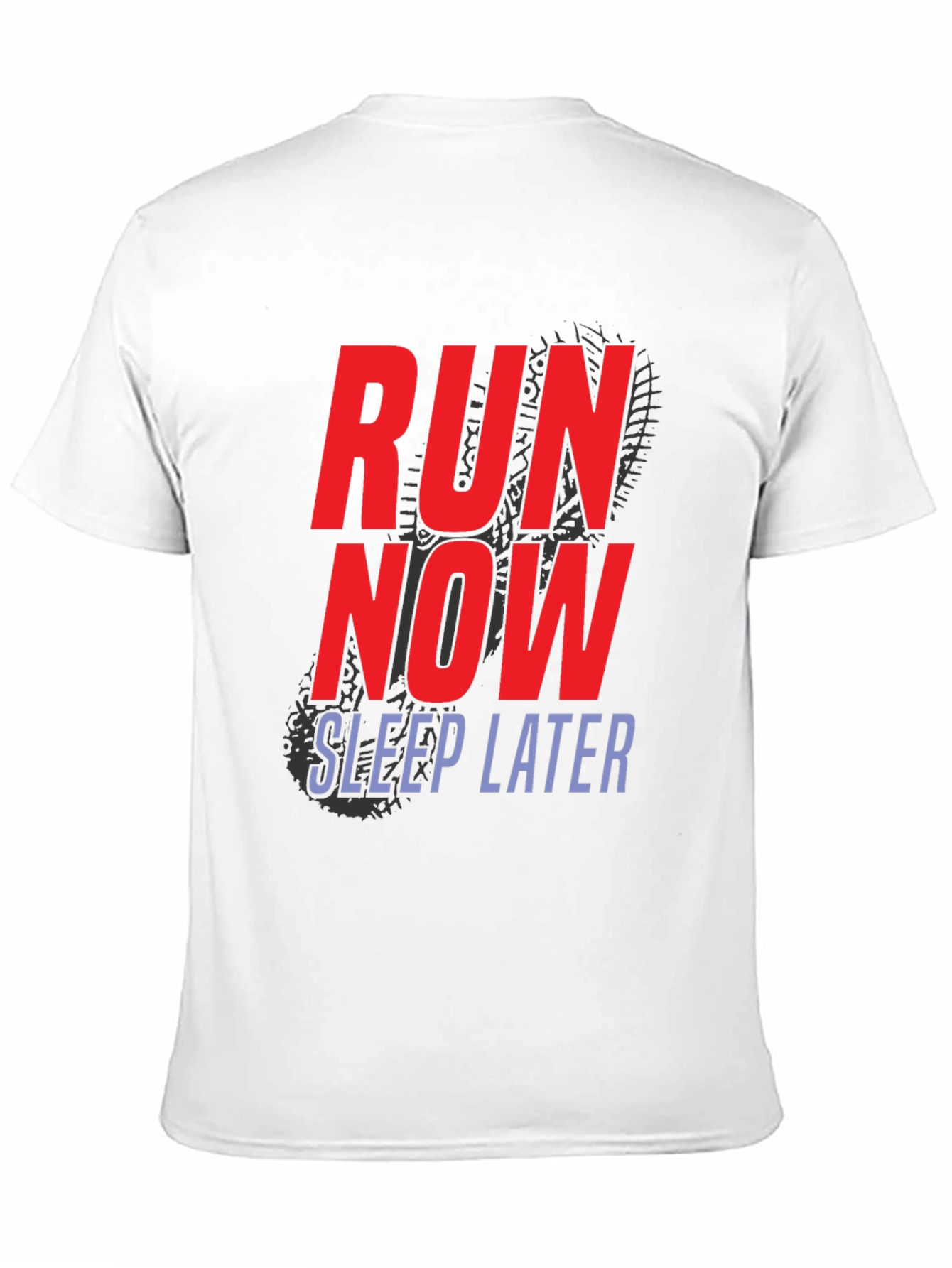 Run Now Sleep Later T-Shirt