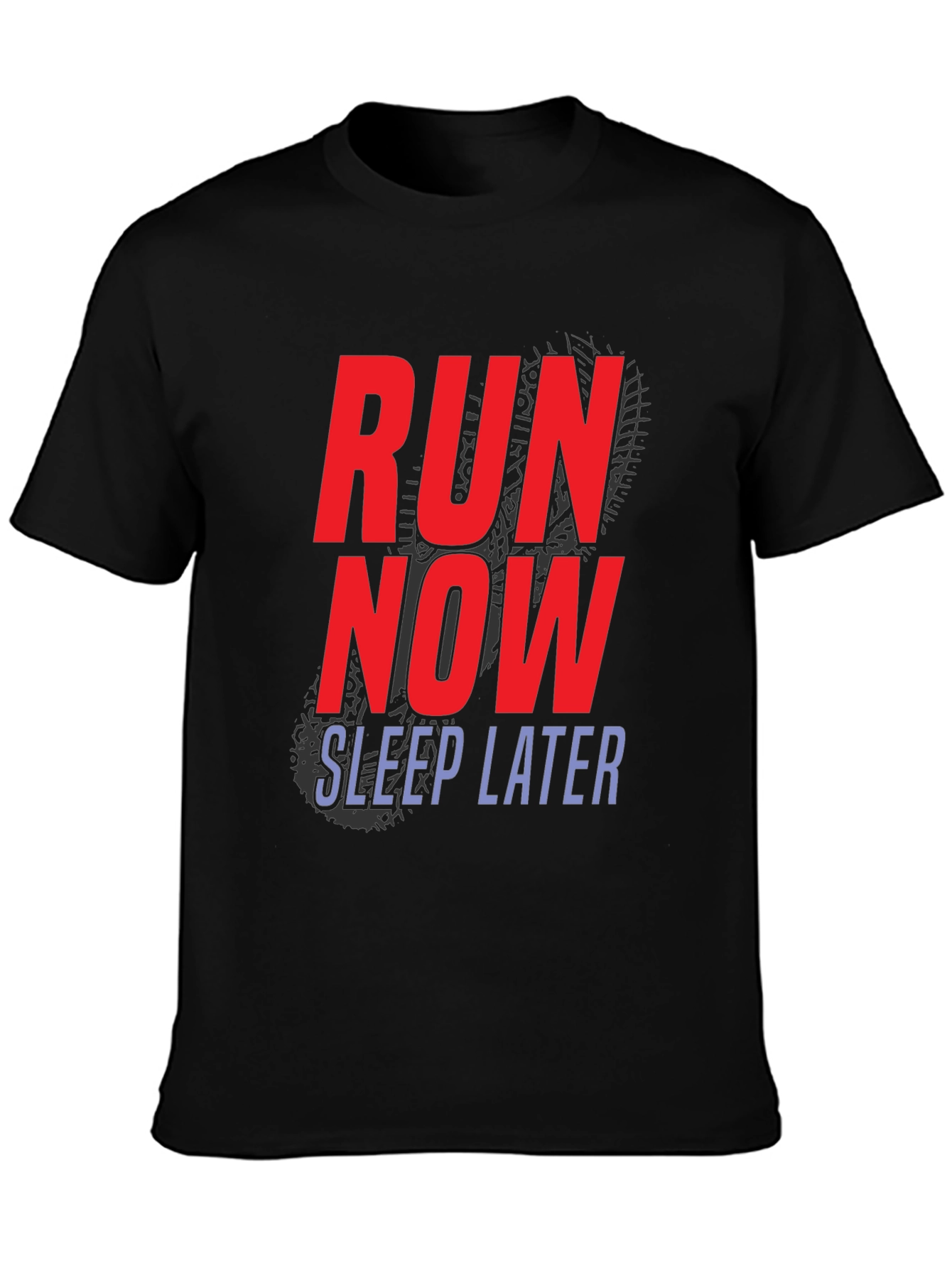 Run Now Sleep Later T-Shirt