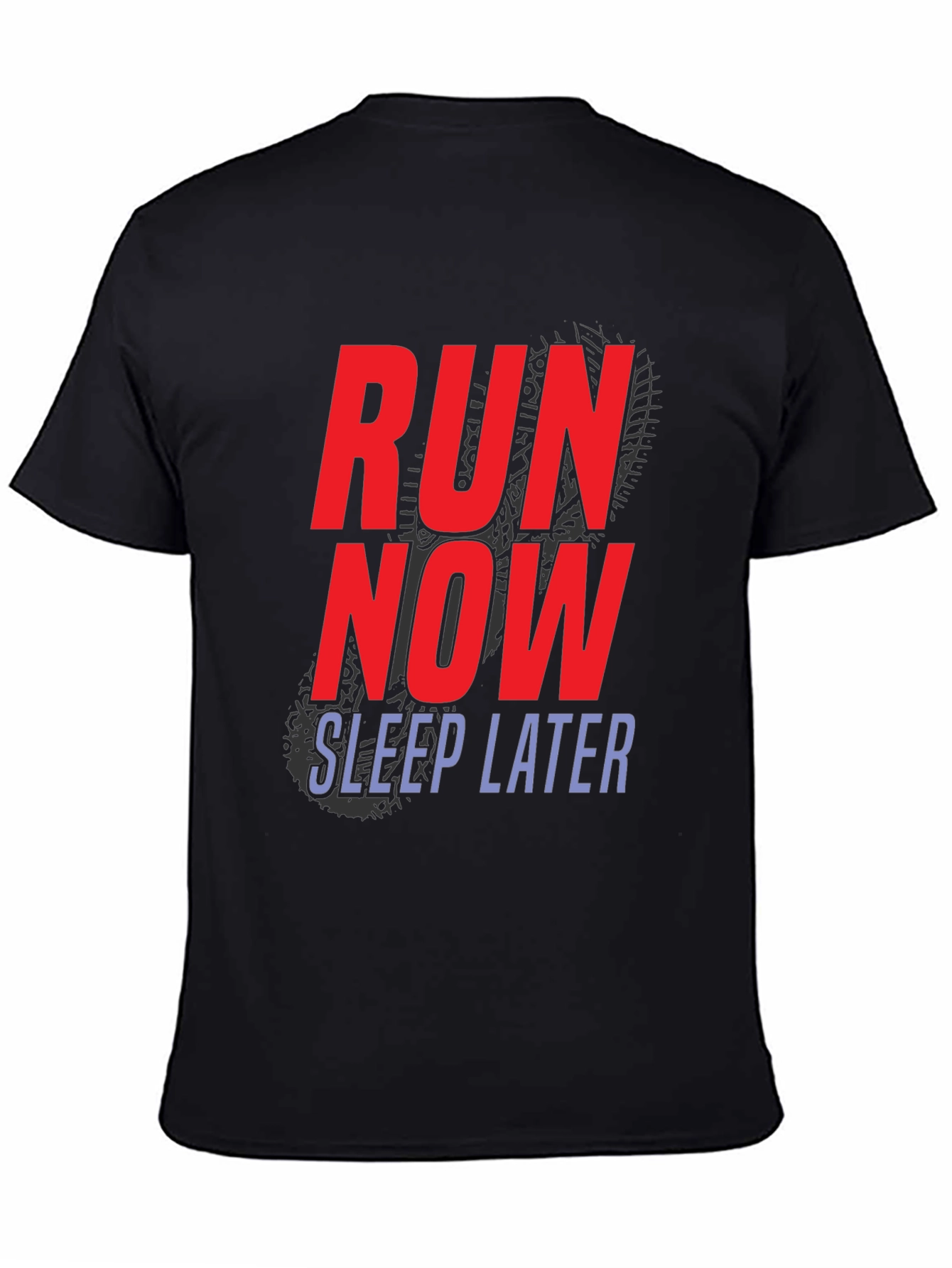 Run Now Sleep Later T-Shirt