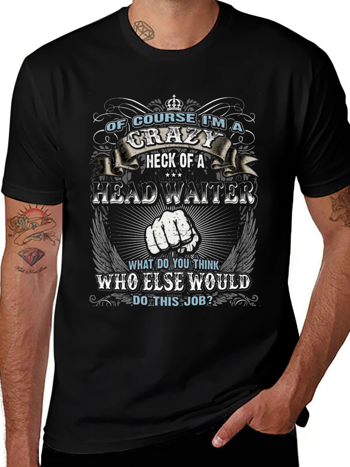 Crazy Head Waiter T-Shirt - Unique Gift