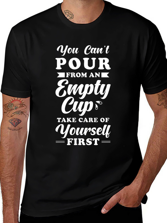 You Cant Pour From Empty Cup T-Shirt