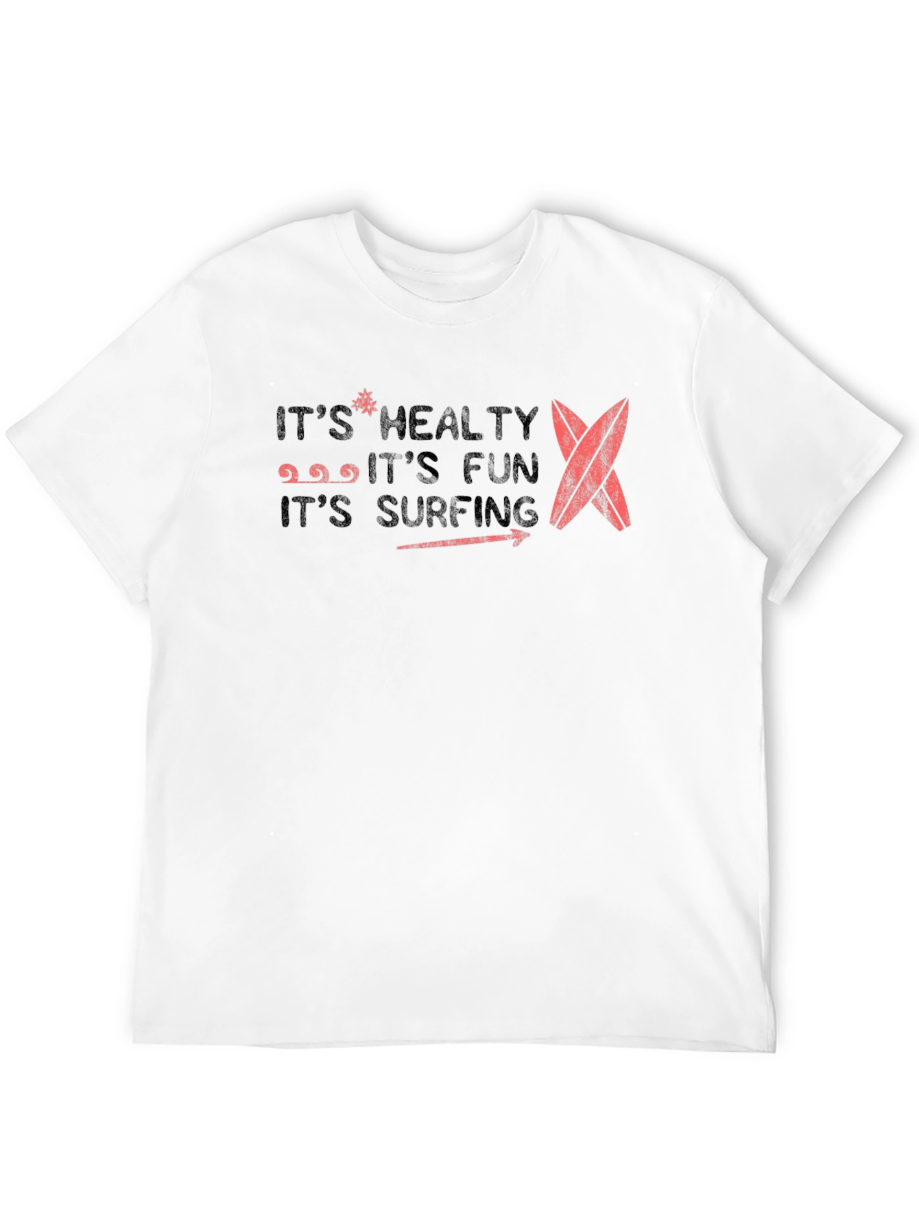 Its Healthy Fun Surfing T-Shirt
