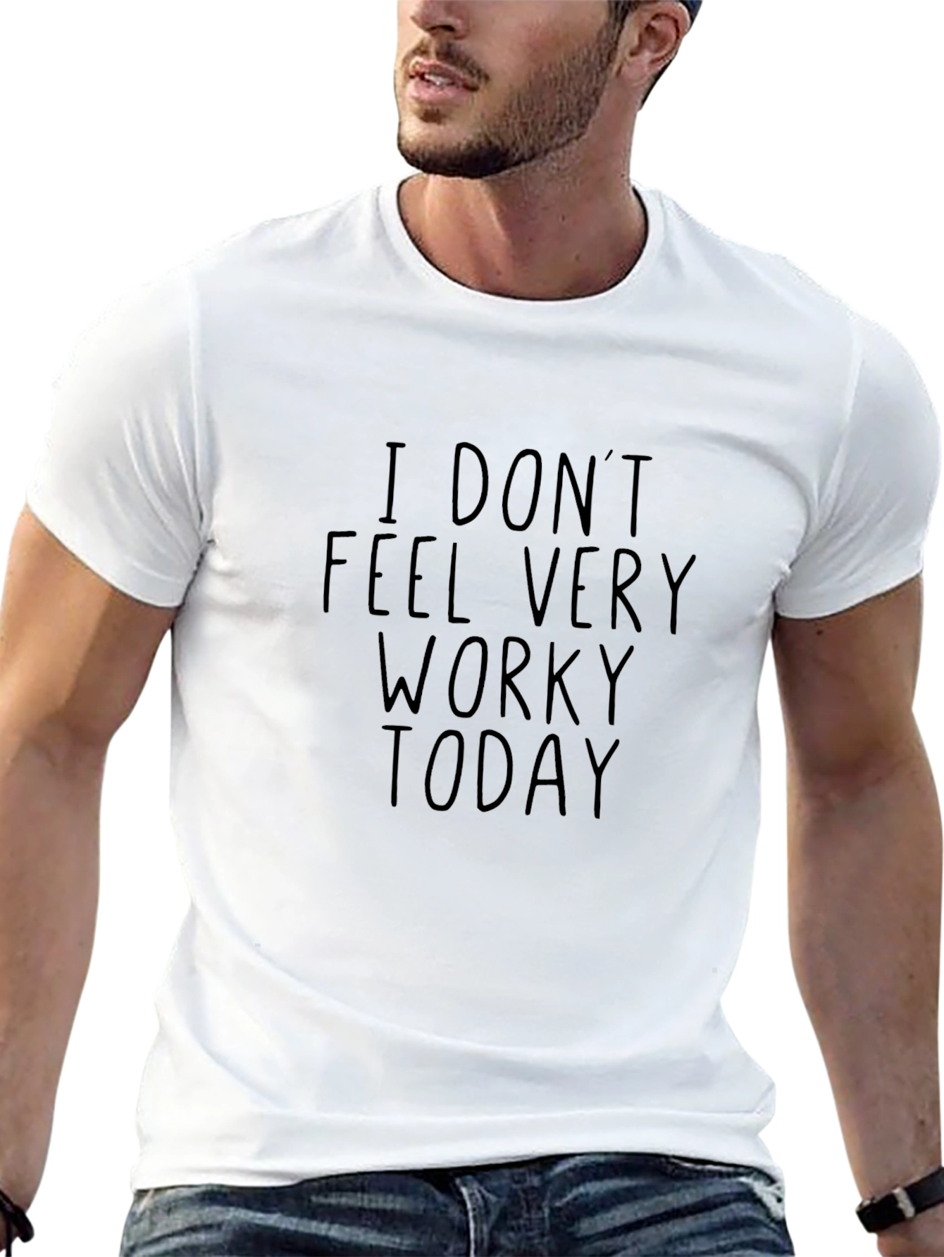 I Dont Feel Very Worky Today Black T-Shirt