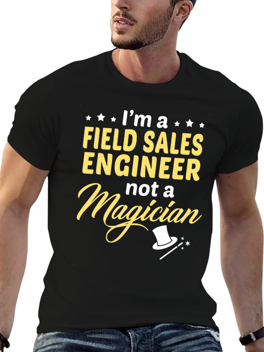 Field Sales Engineer Not A Magician Graphic Tee
